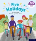 Essential Letters and Sounds: Essential Phonic Readers: Oxford Reading Level 6: Five Holidays - Book