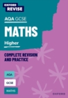 Oxford Revise: AQA GCSE Mathematics: Higher Complete Revision and Practice - Book