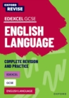 Oxford Revise: Edexcel GCSE English Language Complete Revision and Practice - Book