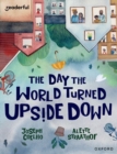 Readerful Books for Sharing: Year 5/Primary 6: The Day the World Turned Upside Down - Book