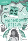 Readerful Rise: Oxford Reading Level 11: The Adventures of Daisy and Red: Moonbow Rescue - Book
