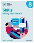 Oxford International Resources: Writing and Grammar Skills: Practice Book 8 - Book