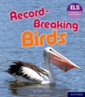 Essential Letters and Sounds: Essential Phonic Readers: Oxford Reading Level 6: Record-Breaking Birds - Book