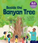 Essential Letters and Sounds: Essential Phonic Readers: Oxford Reading Level 6: Beside the Banyan Tree - Book