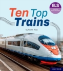 Essential Letters and Sounds: Essential Phonic Readers: Oxford Reading Level 6: Ten Top Trains - Book