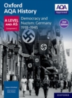 Oxford AQA History for A Level: Democracy and Nazism: Germany 1918-1945 Student Book Second Edition - Book