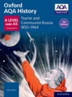 Oxford AQA History for A Level: Tsarist and Communist Russia 1855-1964 Student Book Second Edition - Book