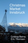 Christmas Market Innsbruck : Christmas Markets - eBook