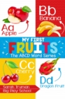 My First Fruits - The ABCD Word Series - eBook