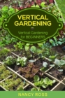 Vertical Gardening: Vertical Gardening for Beginners - eBook