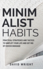 Minimalist Habits: Practical Strategies and Tactics to Simplify Your Life and Get Rid of Excess Baggage - eBook