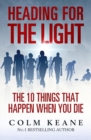 Heading for the light - The ten things that happen when you die - eBook