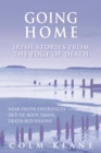 Going Home - Irish Stories from the Edge of Death - eBook