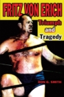 Fritz Von Erich: Triumph and Tragedy - eBook