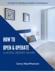 How to Open & Operate A Hotel, Resort or Inn - eBook