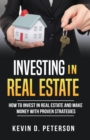 Investing In Real Estate: How To Invest In Real Estate And Make Money With Proven Strategies - eBook