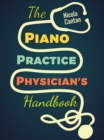 Piano Practice Physician's Handbook : Books for music teachers, #1 - eBook