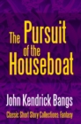 The Pursuit of the House-Boat - eBook