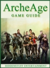 ArcheAge Game Guide Unofficial - eBook