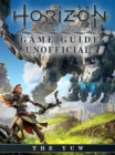 Horizon Zero Dawn Game Guide Unofficial - eBook