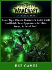 World of Warcraft Legion Game Tips, Cheats, Characters, Game Guide Unofficial : Beat Opponents, Get Rare Items, & Level Fast! - eBook
