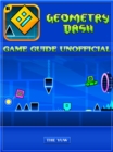 Geometry Dash Game Guide Unofficial - eBook