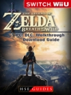 The Legend of Zelda Breath of the Wild Nintendo Switch, Wii U, PC, DLC, Walkthrough, Download Guide - eBook