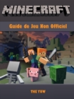Minecraft Guide Jeu Non Officiel - eBook