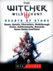 The Witcher 3 Hearts of Stone Game, Quests, Characters, Walkthrough, Armor, Achievements, Rewards, Game Guide Unofficial - eBook