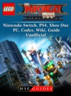The Lego Ninjago Movie Video Game, Nintendo Switch, PS4, Xbox One, PC, Codes, Wiki, Guide Unofficial - eBook