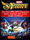 Marvel Strike Force, Tier List, APK, APP, Characters, Mods, Android, IOS, Game Guide Unofficial - eBook