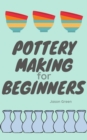 Pottery Making for Beginners - eBook