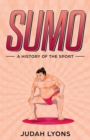 Sumo: A History of the Sport (Sports Shorts) - eBook