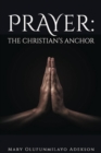 Prayer: The Christian's Anchor - eBook