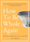 How to Be Whole Again - eBook