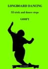 Longboard Dancing - Tricks and Dance Steps - Goofy - eBook