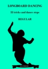 Longboard Dancing - Tricks and Dance Steps - Regular - eBook