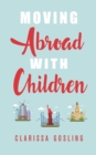 Moving abroad with children - eBook