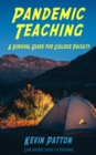 Pandemic Teaching: A Survival Guide for College Faculty - eBook