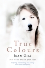 True Colours : Box set of six books: inspirational, entertaining and moving true stories and poems - eBook