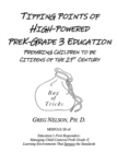 Tipping Points of High-Powered PreK-Grade 3 Education: Preparing Children to be Citizens of the 21st Century - eBook