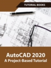 AutoCAD 2020 A Project-Based Tutorial - eBook