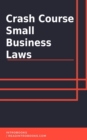 Crash Course Small Business Laws - eBook