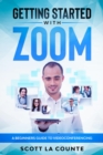 Getting Started with Zoom: A Beginners Guide to Videoconferencing - eBook