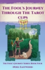 Fool's Journey Through The Tarot Cups - eBook