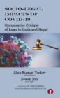 Socio-Legal Impacts Of COVID-19: Comparative Critique of Laws in India and Nepal - eBook