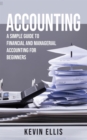 Accounting: A Simple Guide to Financial and Managerial Accounting for Beginners - eBook