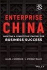 Enterprise China : Adopting a Competitive Strategy for Business Success - Book