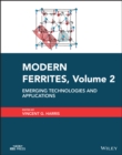 Modern Ferrites, Volume 2 : Emerging Technologies and Applications - Book