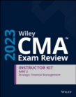 Wiley CMA Exam Review 2023 Instructor Kit Part 2: Strategic Financial Management - Book
